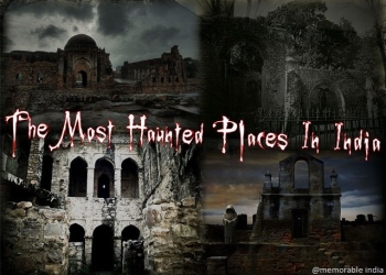 India’s Most Haunted Places