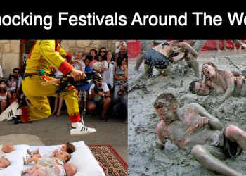 Most Unusual Festivals Celebrated Around The World